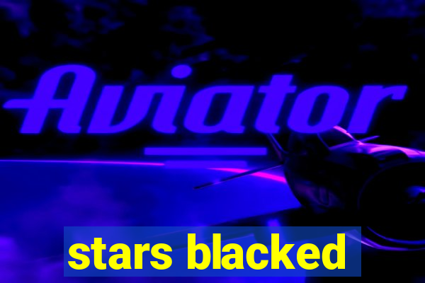 stars blacked